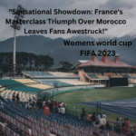 "Sensational Showdown: France's Masterclass Triumph Over Morocco Leaves Fans Awestruck!"